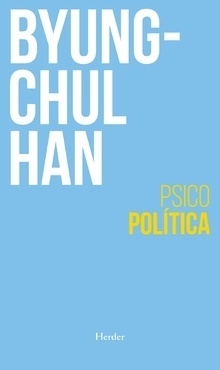 psicopolítica, byung chul han