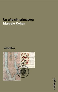 Un año sin primavera (Apuntes sobre la poesía y el tiempo que hace), Marcelo Cohen