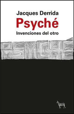 Psyché, Invenciones del otro, Jacques Derrida