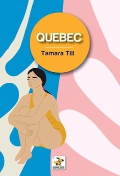 Quebec, Tamara Till