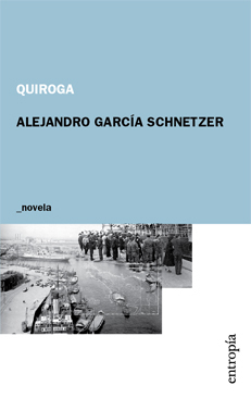 Quiroga, Alejandro García Schnetzer
