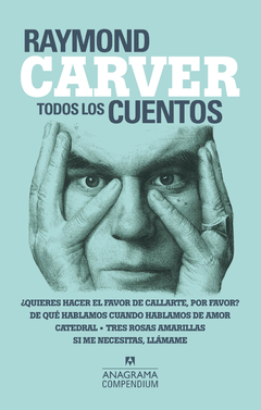 Todos los cuentos, Raymond Carver