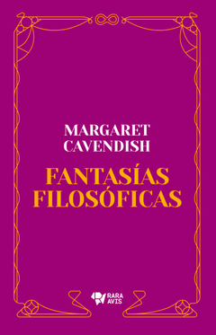 Fantasías Filosóficas, Margaret Cavendish