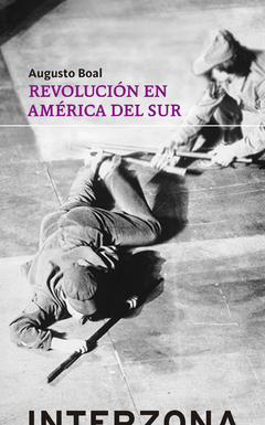 Revolución en América del Sur, Augusto Boal