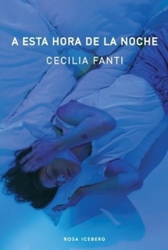 A esta hora de la noche, Cecilia Fanti