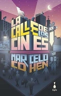 La calle de los cines, Marcelo Cohen