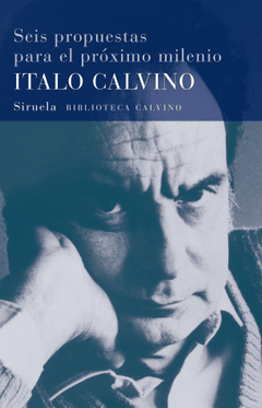 Seis propuestas para el próximo milenio, Italo Calvino