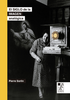 El siglo de la imagen analógica, Pierre Sorlin