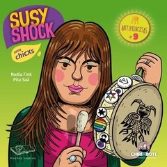 Susy Shock Para Chicxs, Nadia Fink, Pitu Saá