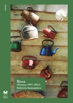 rosa (poemas 1997-2021), roberta iannamico