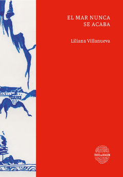 el mar nunca se acaba, liliana villanueva