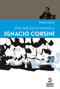 por qué escuchamos a ignacio corsini, pablo dacal