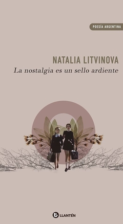 LA NOSTALGIA ES UN SELLO ARDIENTE, NATALIA LITVINOVA