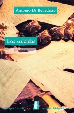 Los Suicidas, Antonio Di Benedetto