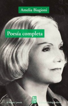 Poesía completa, Amelia Biagioni