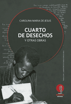 cuarto de desechos y otras obras, carolina maría de jesus