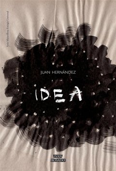 Idea, Juan Hernández