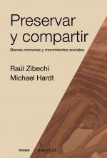 preservar y compartir, raúl zibechi, michael hardt