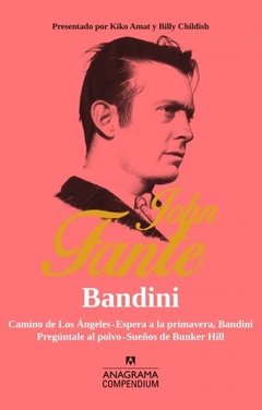 Bandini, Jonh Fante