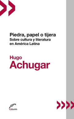 Piedra, papel o tijera, Hugo Achugar