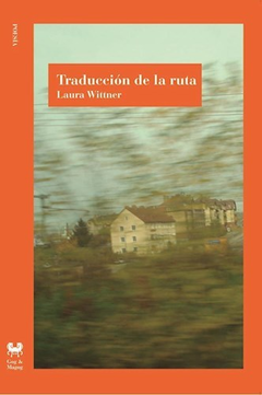 TRADUCCION DE LA RUTA, LAURA WITTNER