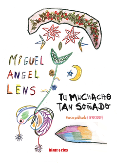 tu muchacho tan soñado, miguel angel lens