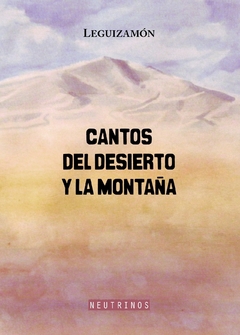 Cantos del desierto y la monta¤a, Leguizam¢n