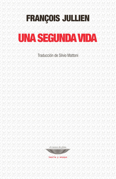 Una segunda vida, François Jullien