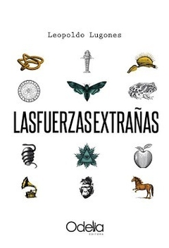 Las fuezas extrañas, Leopoldo Lugones