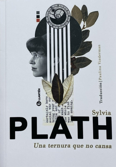 Una ternura que no cansa, Sylvia Plath