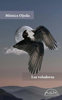 Las voladoras, Mónica Ojeda