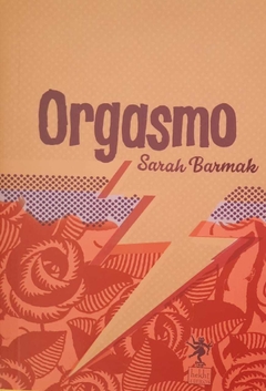 Orgasmo, Sarah Barmak - comprar online