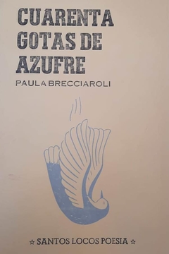 Cuarenta gotas de azufre, Paula Brecciaroli
