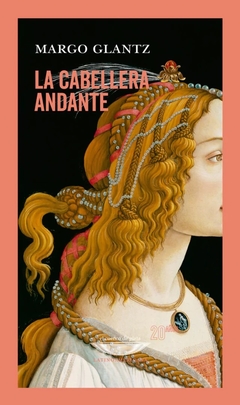 La Cabellera Andante, Margo Glantz