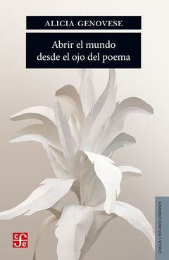 Abrir el mundo desde el ojo del poema, Alicia Genovese