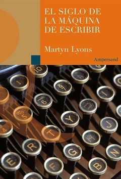 El siglo de la máquina de escribir, Martín Lyons