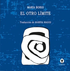 El otro límite, Maria Borio