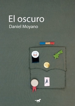 El oscuro, Daniel Moyano