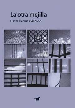 La otra mejilla, Oscar Hermes Villordo