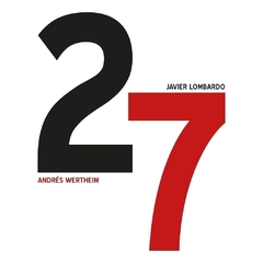 27, Javier Lombardo y Andrés Wertheim