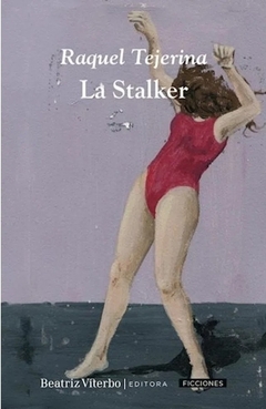 La Stalker, Raquel Tejerina