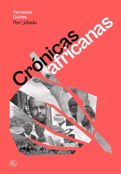 Crónicas Africanas , Periodistán - Fernando Duclos