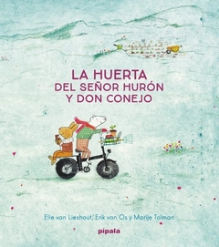 La huerta del señor Hurón y Don Conejo, Elle van Lieshout, Eirk van Os y Marije Tolman