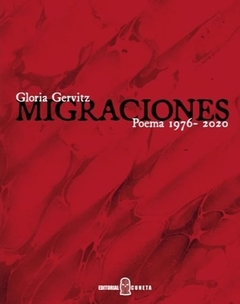 Migraciones. Poemas 1976 - 2019, Gloria Gervitz