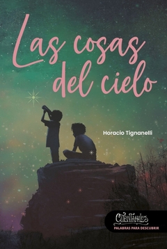 Las cosas del cielo, Horacio Tignanelli