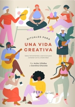 Rituales para una vida creativa, Aniko Villalba y Carolina Chavate