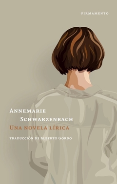 Una novela lírica, Annemarie Schwarzenbach