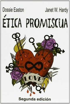 Ética promiscua, Dossie Easton y Janet W. Hardy
