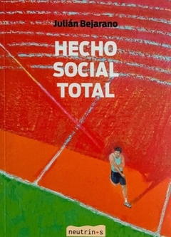 Hecho social total, Julián Bejarano