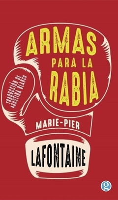 Armas para la rabia, Marie-Pier Lafontaine